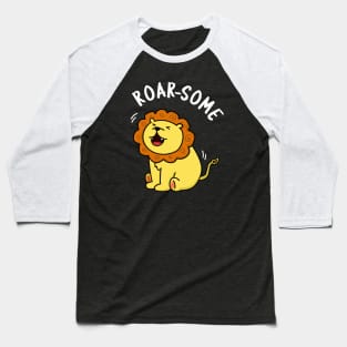 Roar-some Cute Lion Pun Baseball T-Shirt